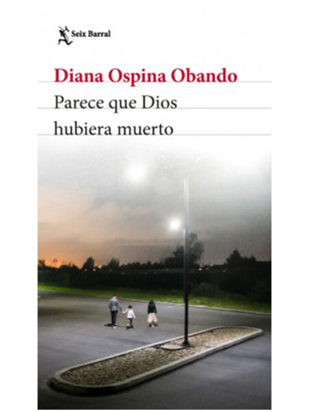 PARECE QUE DIOS HUBIERA MUERTO