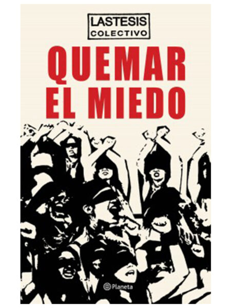 QUEMAR EL MIEDO