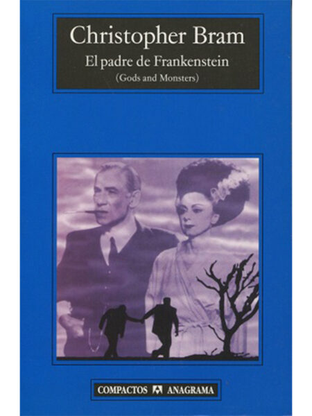 PADRE DE FRANKENSTEIN, EL -GODS AND MONSTERS-