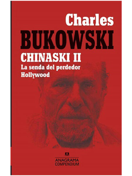 CHINASKI II - LA SENDA DEL PERDEDOR - HOLLYWOOD -COMPENDIUM-
