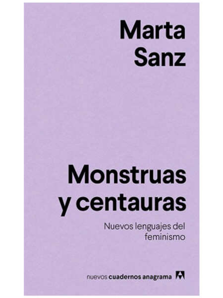 MONSTRUAS Y CENTAURAS -NUEVOS LENGUAJES DEL FEMINISMO-