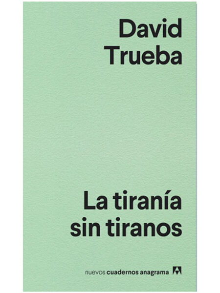TIRANÍA SIN TIRANOS, LA