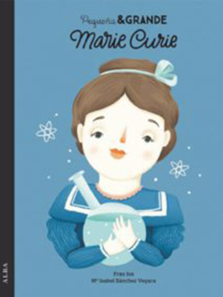 PEQUEÑA Y GRANDE MARIE CURIE