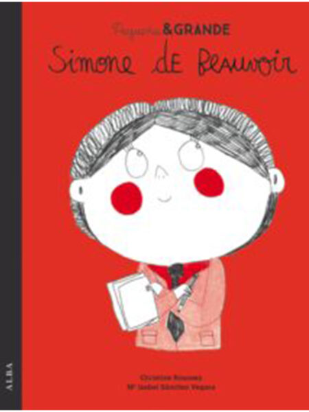 PEQUEÑA Y GRANDE SIMONE DE BEAUVOIR