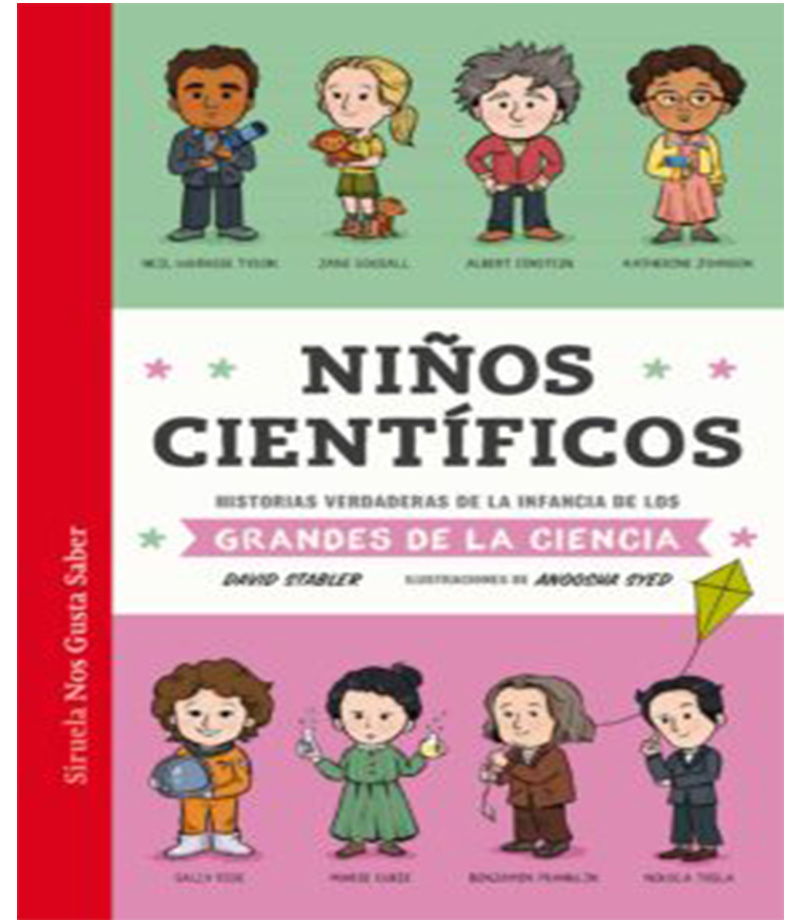NIÑOS CIENTÍFICOS  -HISTORIAS VERDADERAS DE LA INFANCIA DE LOS GRANDES DE LA CIENCIA-