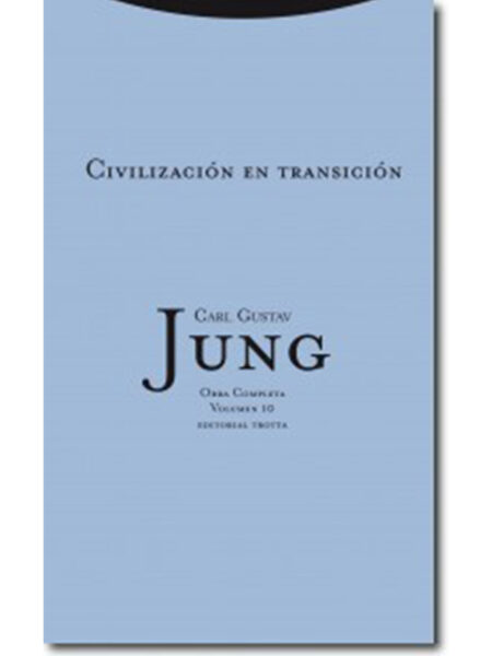 CIVILIZACION EN TRANSICIÓN -OBRA COMPLETA VOLUMEN 10-