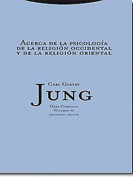 ACERCA DE LA PSICOLOGÍA DE LA RELIGIÓN OCCIDENTAL Y ORIENTAL -OBRA COMPLETA 11-