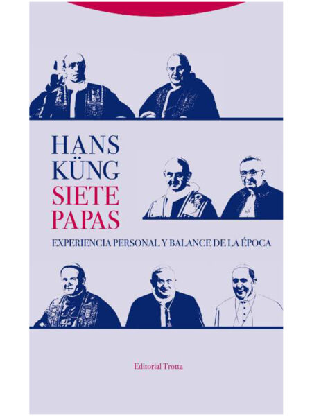 SIETE PAPAS  -EXPERIENCIA PERSONAL Y BALANCE DE LA ÉPOCA-