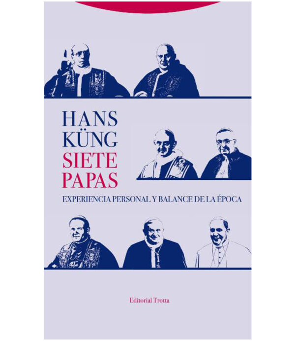 SIETE PAPAS  -EXPERIENCIA PERSONAL Y BALANCE DE LA ÉPOCA-
