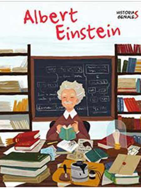 ALBERT EINSTEIN -HISTORIAS GENIALES-