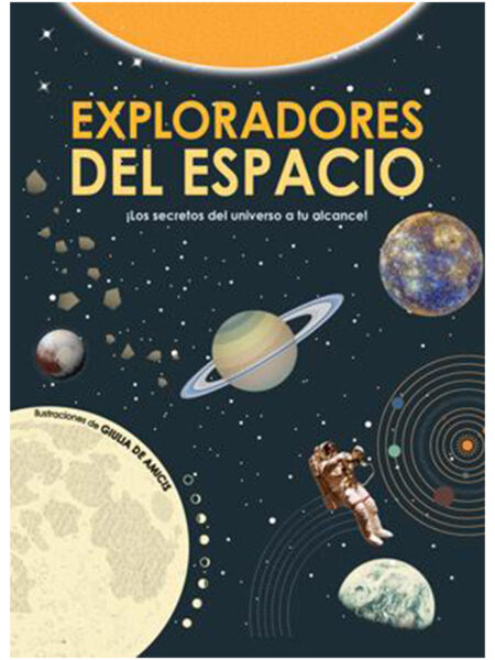 EXPLORADORES DEL ESPACIO -LOS SECRETOS DEL UNIVERSO A TU ALCANCE-