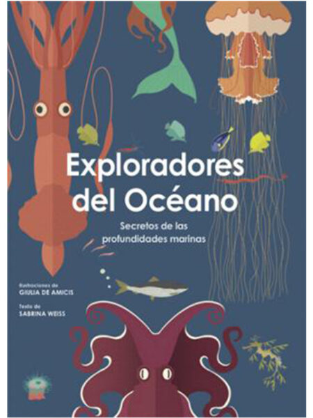 EXPLORADORES DEL OCÉANO -SECRETOS DE LAS PROFUNDIDADES MARINAS-