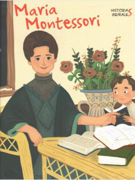 MARIA MONTESSORI -HISTORIAS GENIALES-