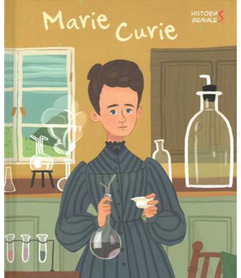 MARIE CURIE -HISTORIAS GENIALES-