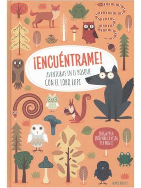 ENCUÉNTRAME -AVENTURAS EN EL BOSQUE CON EL LOBO LUPI-