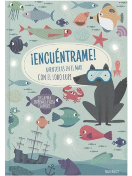 ENCUÉNTRAME -AVENTURAS EN EL MAR CON EL LOBO LUPI-