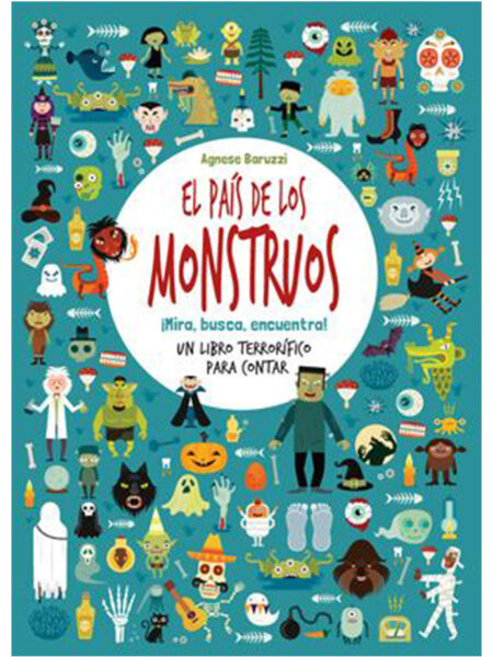 PAÍS DE LOS MONSTRUOS, EL -MIRA, BUSCA, ENCUENTRA- UN LIBRO TERRORÍFICO PARA CONTAR