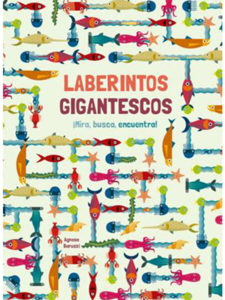 LABERINTOS GIGANTESCOS -MIRA, BUSCA, ENCUENTRA-