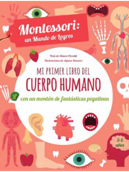 MI PRIMER LIBRO DEL CUERPO HUMANO -CON UN MONTÓN DE FANTÁSTICAS PEGATINAS-