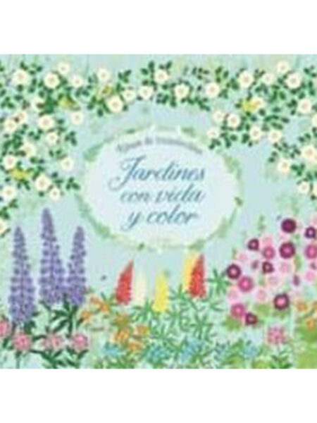 JARDINES CON VIDA Y COLOR