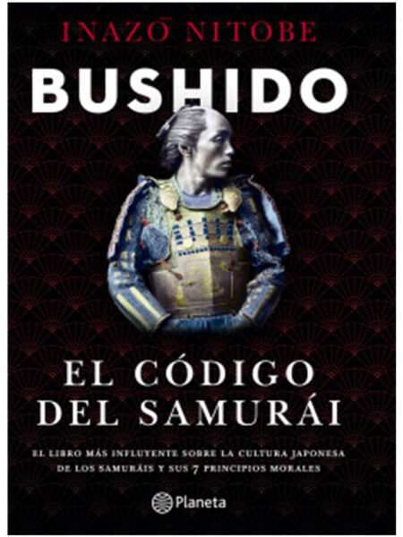 BUSHIDO -EL CÓDIGO DEL SAMURAI-