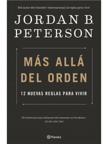 MÁS ALLÁ DEL ORDEN -12 NUEVAS REGLAS PARA VIVIR-