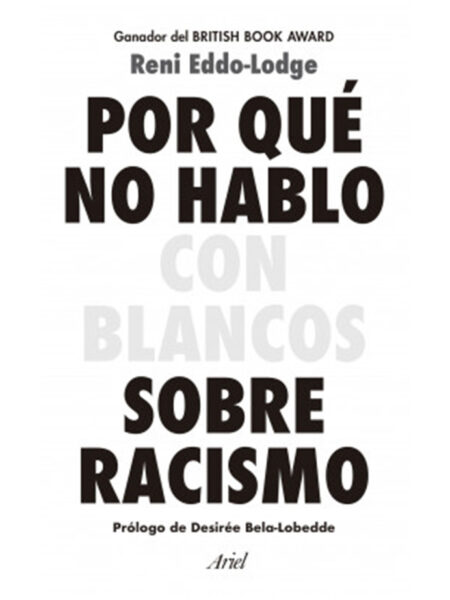 POR QUÉ NO HABLO CON BLANCOS SOBRE RACISMO