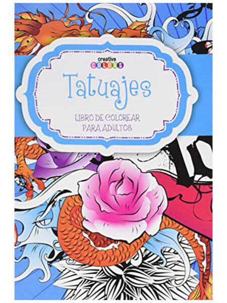 TATUAJES  -LIBRO DE COLOREAR PARA ADULTOS-