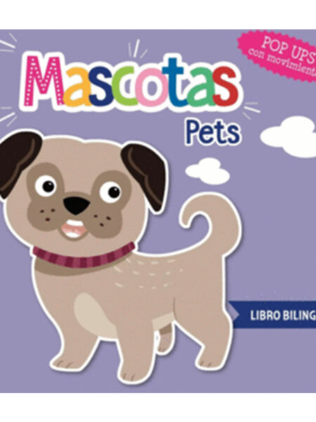 MASCOTAS - PETS -LIBRO BILINGÜE POP UP-