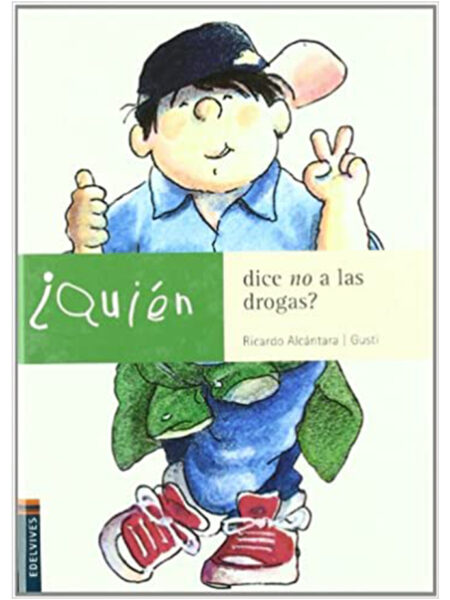 ¿QUIÉN DICE NO A LAS DROGAS?