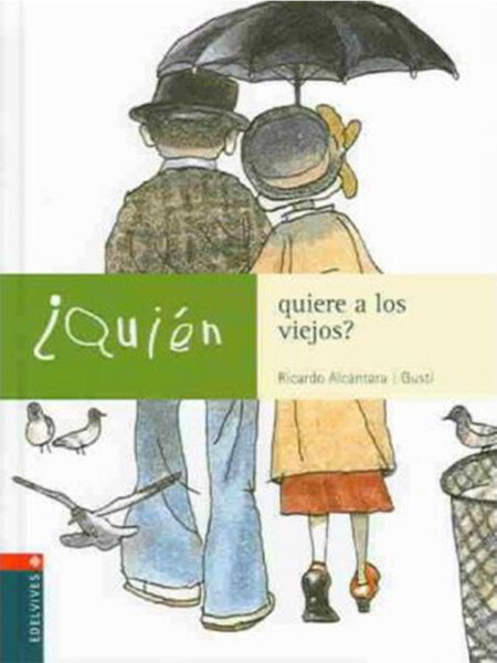 ¿QUIÉN QUIERE A LOS VIEJOS?