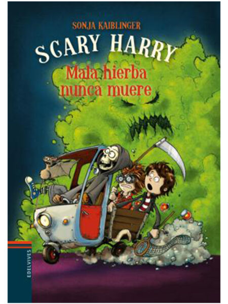 MALA HIERBA NUNCA MUERE -SCARY HARRY-