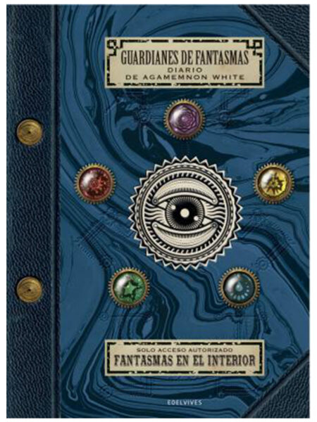 GUARDIANES DE FANTASMAS -DIARIO DE AGAMENNON WHITE-