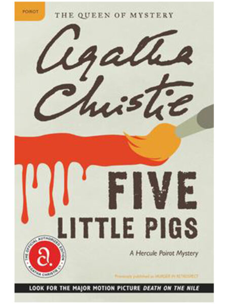 FIVE LITTLE PIGS -A HERCULE POIROT MYSTERY-