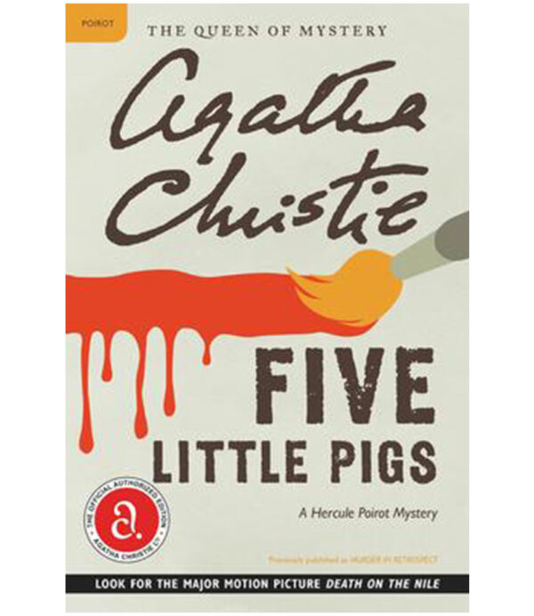 FIVE LITTLE PIGS -A HERCULE POIROT MYSTERY-