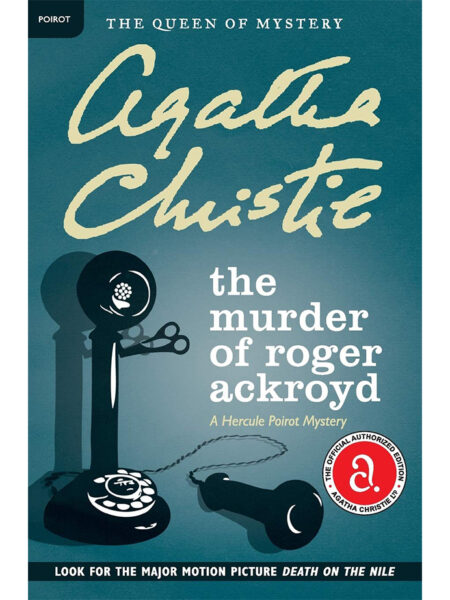 MURDER OF ROGER ACKROYD, THE -A HERCULE POIROT MYSTERY-