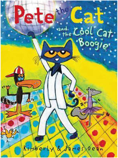 PETE THE CAT AND THE COOL CAT BOOGIE