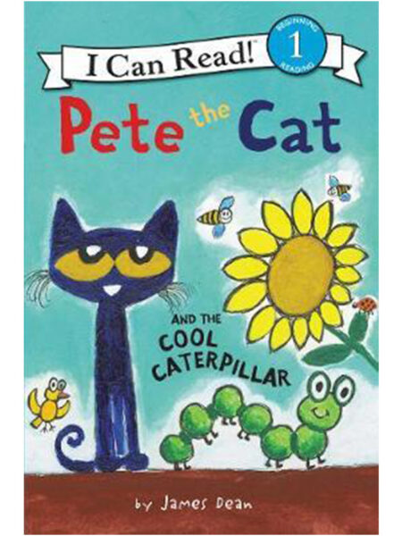 PETE THE CAT AND THE COOL CATERPILLAR