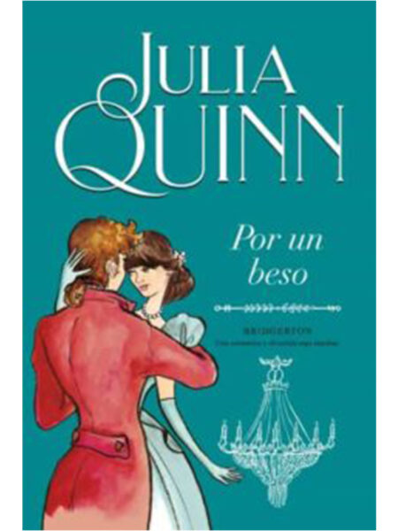 POR UN BESO -BRIDGERTON 7-