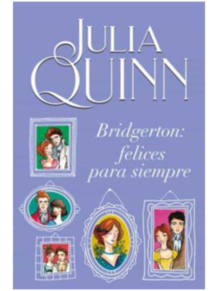 FELICES PARA SIEMPRE -BRIDGERTON 9-