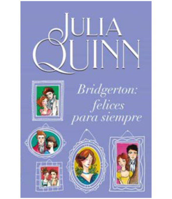 FELICES PARA SIEMPRE -BRIDGERTON 9-