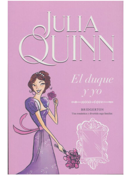 DUQUE Y YO -BRIDGERTON 1-