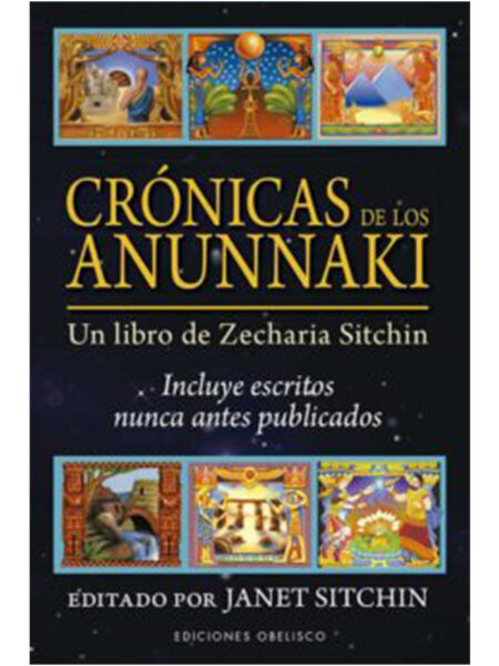 CRÓNICAS DE LOS ANUNNAKI  -UN LIBRO DE ZECHARIA SITCHIN-