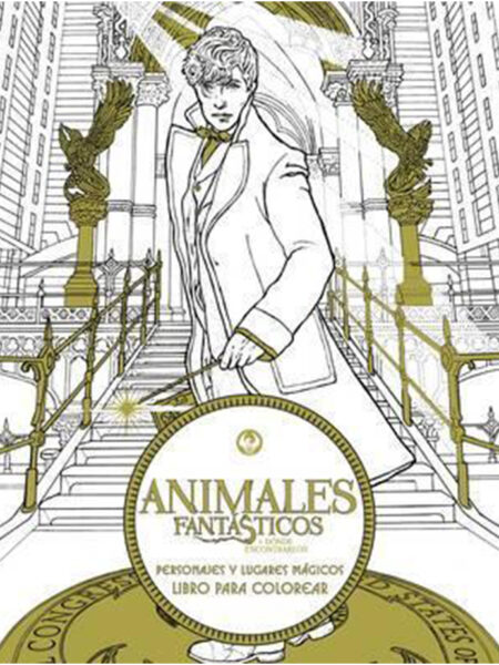 ANIMALES FANTÁSTICOS -PERSONAJES Y LUGARES MÁGICOS- LIBRO PARA COLOREAR