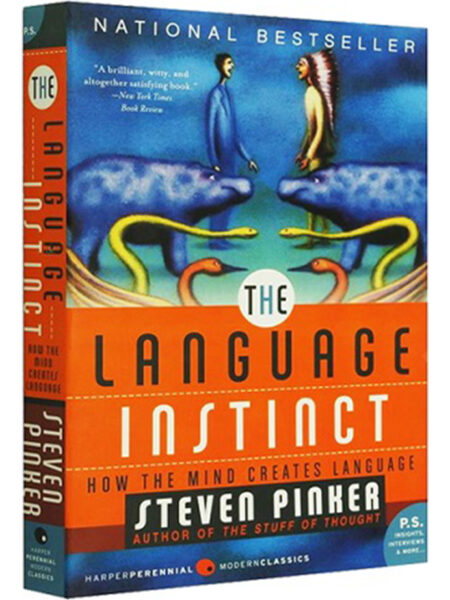LANGUAGE INSTINCT, THE -HOW THE MIND CREATES LANGUAGE-