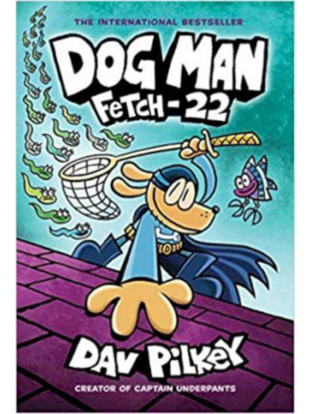 DOG MAN 8 -FETCH 22-