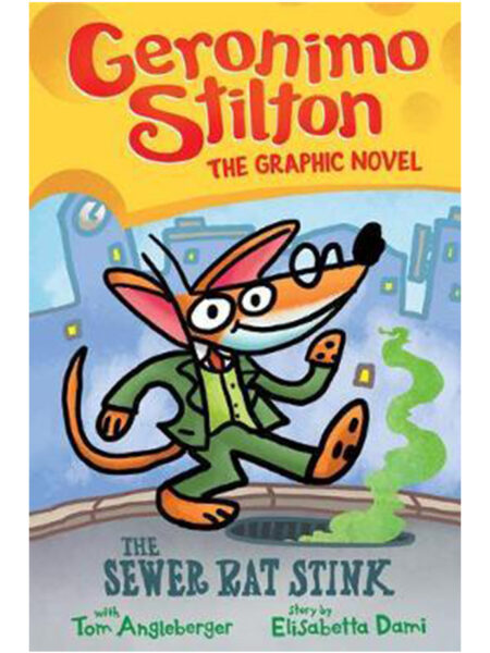 SEWER RAT STINK, THE -GERONIMO STILTON THE GRAPHIC NOVEL-