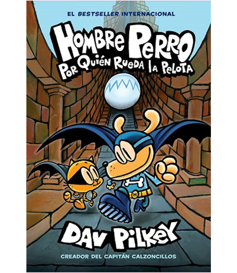 HOMBRE PERRO -POR QUIÉN RUEDA LA PELOTA- LIBRO 7