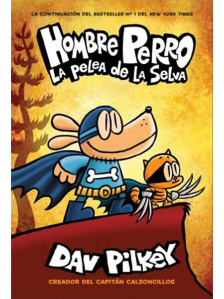 HOMBRE PERRO -LA PELEA DE LA SELVA- LIBRO 6