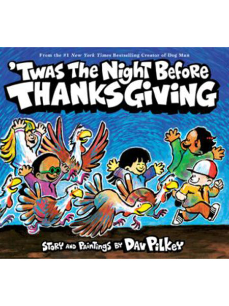 TWAS THE NIGHT BEFORE THANKSGIVING